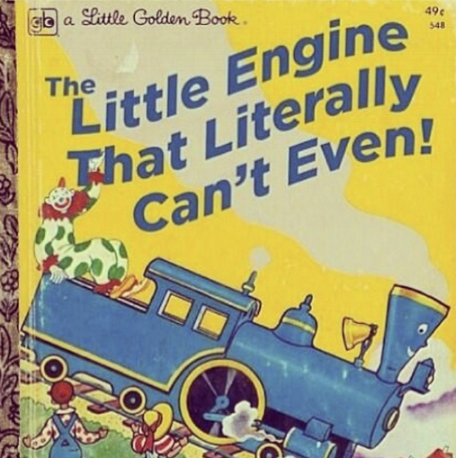 the little engine that literally can't even
